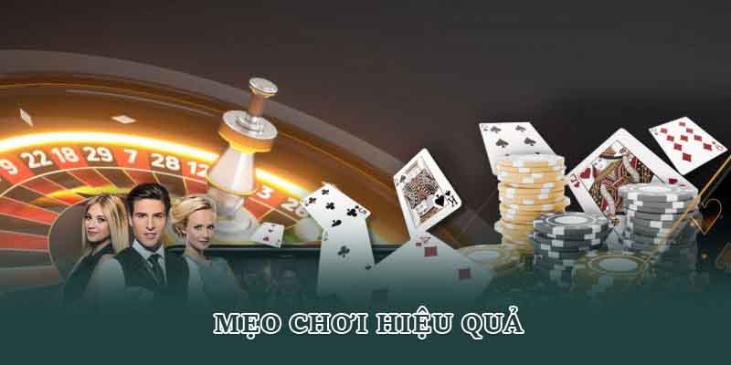 Mẹo chơi hiệu quả
