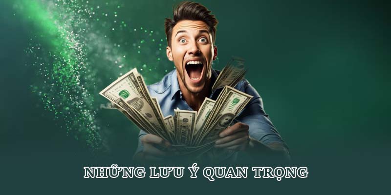 Những lưu ý quan trọng